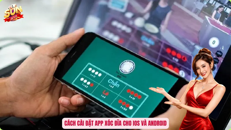 Cách cài đặt app xóc đĩa cho iOS và Android