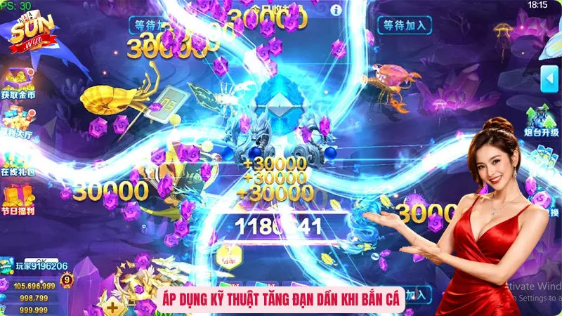 Áp dụng kỹ thuật tăng đạn dần khi bắn cá