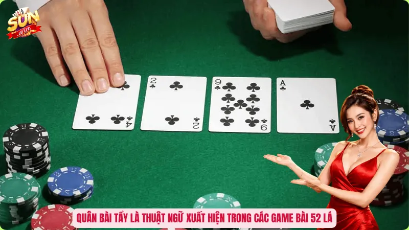 Quân Bài Tẩy Là Gì? Bí Mật Xoay Chuyển Cục Diện Ván Đấu 2 Quân bài tẩy là thuật ngữ xuất hiện trong các game bài 52 lá